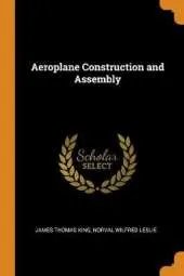Aeroplane Construction and Assembly