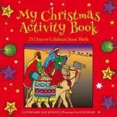 My Christmas Activity Book: 25 Days to Celebrate Jesus’ Birth