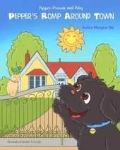 PEPPER, PRINCESS and PETEY: Pepper's Romp Around Town