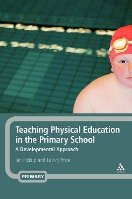 Teaching Physical Education in the Primary School: A Developmental Approach
