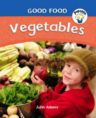 Popcorn: Good Food: Vegetables