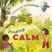 A World Full of Feelings: Finding Calm