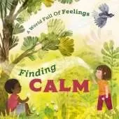 A World Full of Feelings: Finding Calm