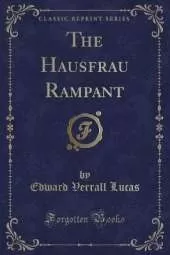 The Hausfrau Rampant (Classic Reprint)