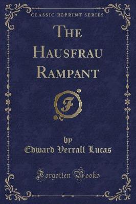 The Hausfrau Rampant (Classic Reprint)