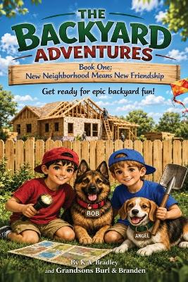 The Backyard Adventures: New Neighborhood Means New Friends