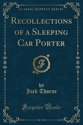 Recollections of a Sleeping Car Porter (Classic Reprint)