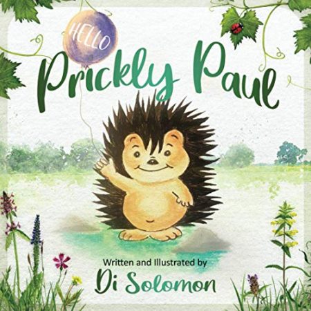 Prickly Paul: The Hedgehog, the Kind Frog and the Sleepy Dog