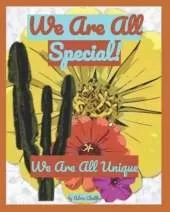 We Are All Special!: We Are All Unique