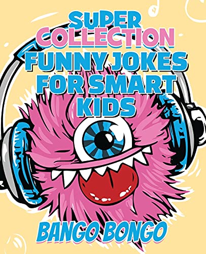 Funny Jokes for Smart Kids - SUPER COLLECTION - Question and answer + Would you Rather - Illustrated: Happy Haccademy - Be the Cutest Out Of All Your Friends - Make Always Fun Jokes And Make Friends Laugh (LOL) At Parties And Make Adults Feel Stupid For N