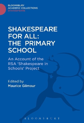 Shakespeare For All: The Primary School: An Account of the RSA ‘Shakespeare in Schools’ Project