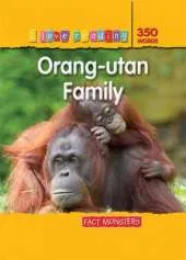 Fact Monsters 350 Words: Orang-Utan Family