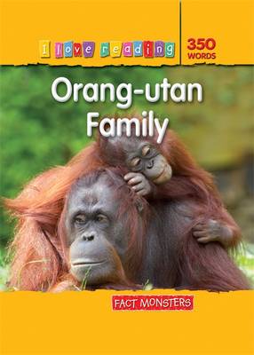 Fact Monsters 350 Words: Orang-Utan Family