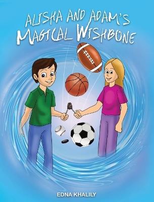 Alisha and Adam's Magical Wishbone