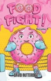 FOOD FiGHT! Volume 1