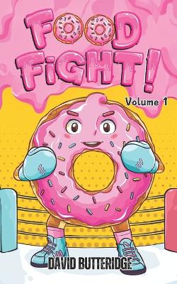 FOOD FiGHT! Volume 1