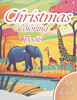 Explore and Create: Christmas color book: color book for kids safari animals