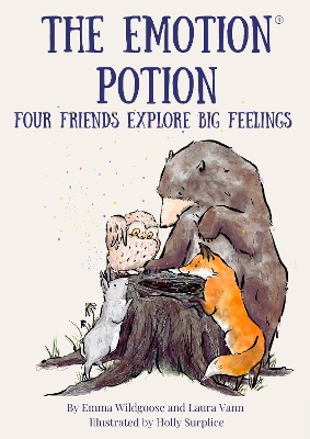 The Emotion Potion: Four Friends Explore Big Feelings