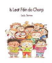 Is Leat Féin do Chorp: Irish Language Edition