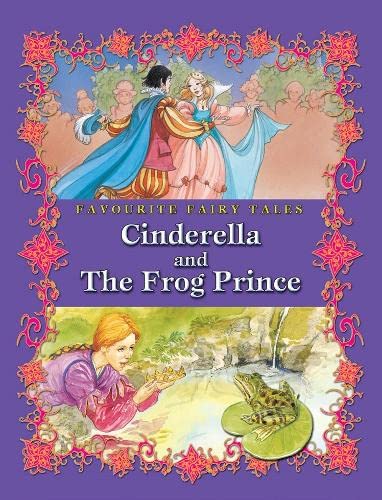 Favourite Fairy Tales: Cinderella and the Frog Prince