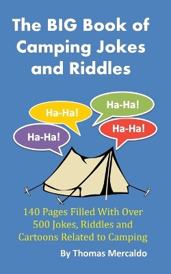 The BIG Book of Camping Jokes and Riddles: 140 Pages Filled With Over 500 Jokes Related to Camping