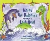 Moray the Dolphin's Adventure in Loch Ness