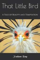 That Little Bird: A Tale of Beauty and Temptation