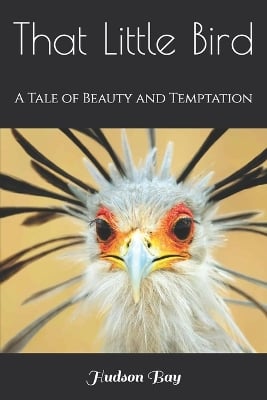 That Little Bird: A Tale of Beauty and Temptation