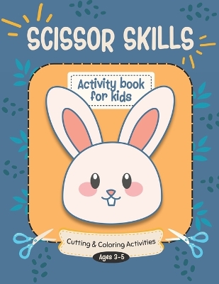 Scissor skills activity book: Cutting and Coloring Activities for kids and toddlers 3-5