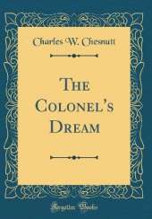 The Colonel's Dream (Classic Reprint)