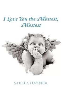I Love You the Mostest, Mostest