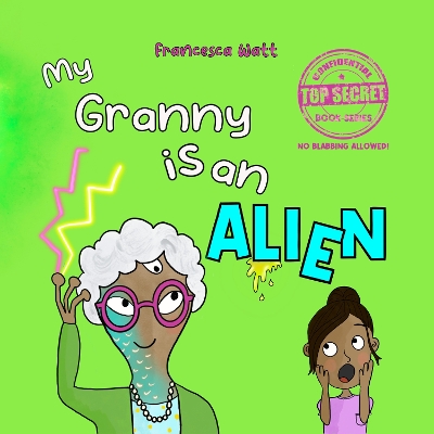 My Granny is an Alien: a funny book for children aged 3-7 years