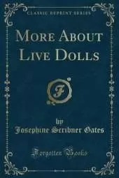 More About Live Dolls (Classic Reprint)