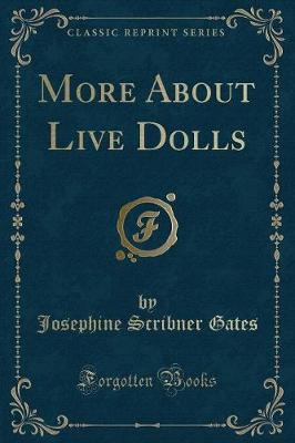 More About Live Dolls (Classic Reprint)