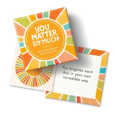 Kids Thoughtfulls - You matter so much