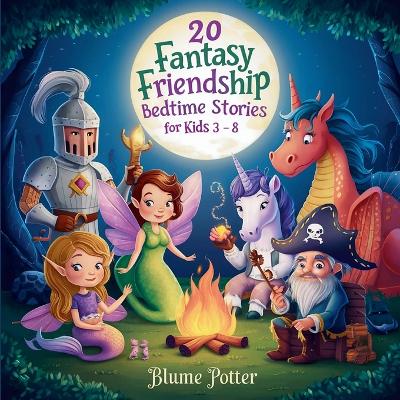 20 Fantasy Friendship Bedtime Stories For Kids Age 3 - 8