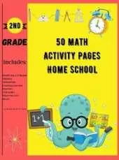 50 Math Activity Pages Home School 2nd Grade: Builds and Boosts Key Skills Including Math Drills and Vertical Multiplication Problems Worksheets.