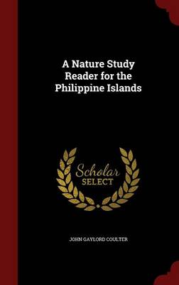 A Nature Study Reader for the Philippine Islands