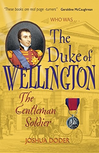 Who Was the Duke of Wellington