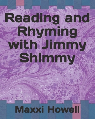 Reading and Rhyming with Jimmy Shimmy