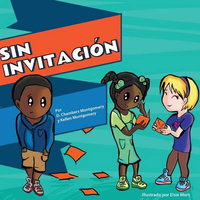 Sin Invitacion: Not Invited