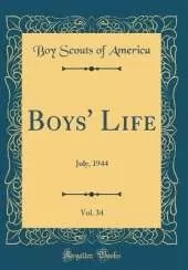 Boys' Life, Vol. 34: July, 1944 (Classic Reprint)