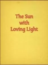 The Sun with Loving Light