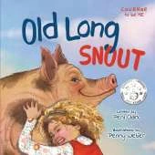 Old Long Snout: The Invisible Pig - A Kids Book About Building Confidence & Finding Your Voice