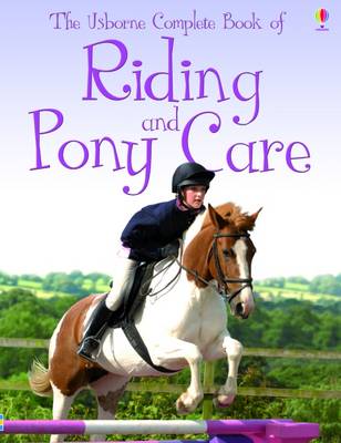 Complete Book of Riding and Pony Care