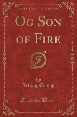 Og Son of Fire (Classic Reprint)