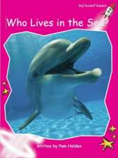 Red Rocket Readers: Emergent Non-Fiction Set C: Who Lives In The Sea?