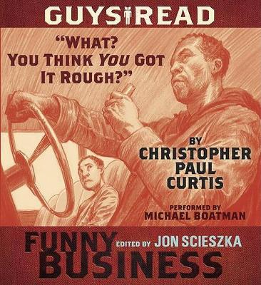 Guys Read: ""What? You Think You Got it Rough?"": A Story from Guys Read: Funny Business