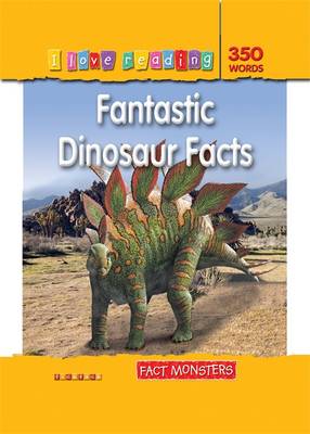 Fact Monsters 350 Words: Fantastic Dinosaur Facts