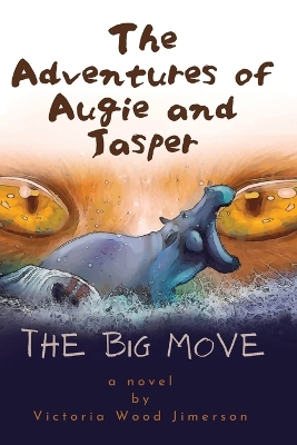 The Adventures of Augie and Jasper: The Big Move